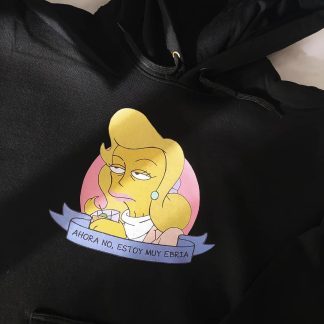AHORA NO, ESTOY EBRIA