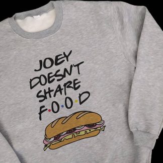JOEY DOESN'T SHARE FOOD